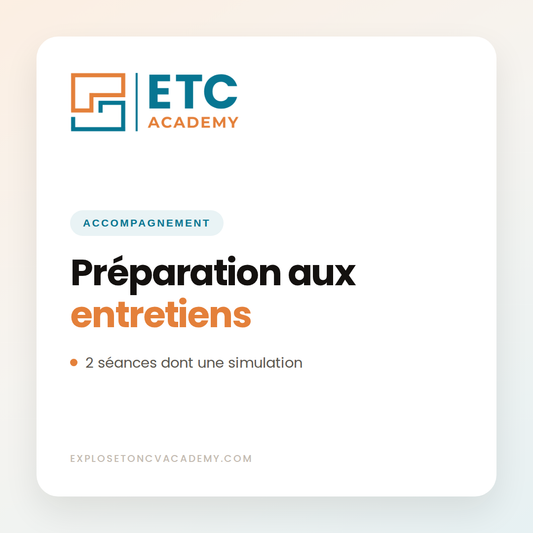 Préparation aux entretiens en deux séances dont une simulation, ETC Academy